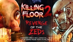 Killing Floor 2 - Revenge of the Zeds